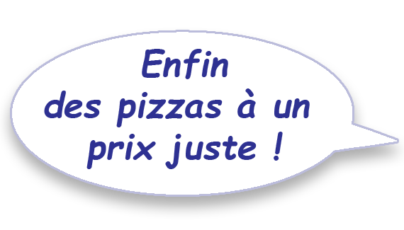 Enfin des pizzas à un prix juste